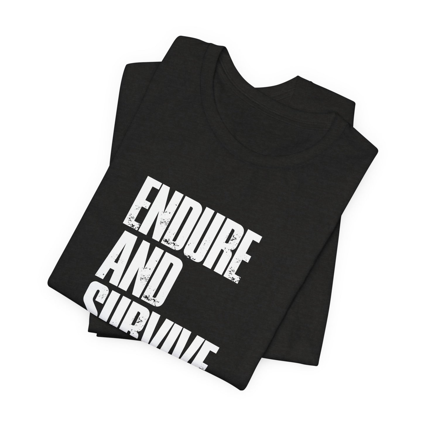 Endure & Survive