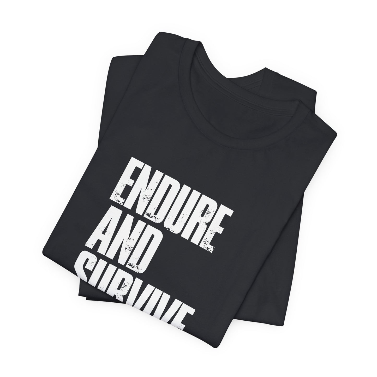 Endure & Survive
