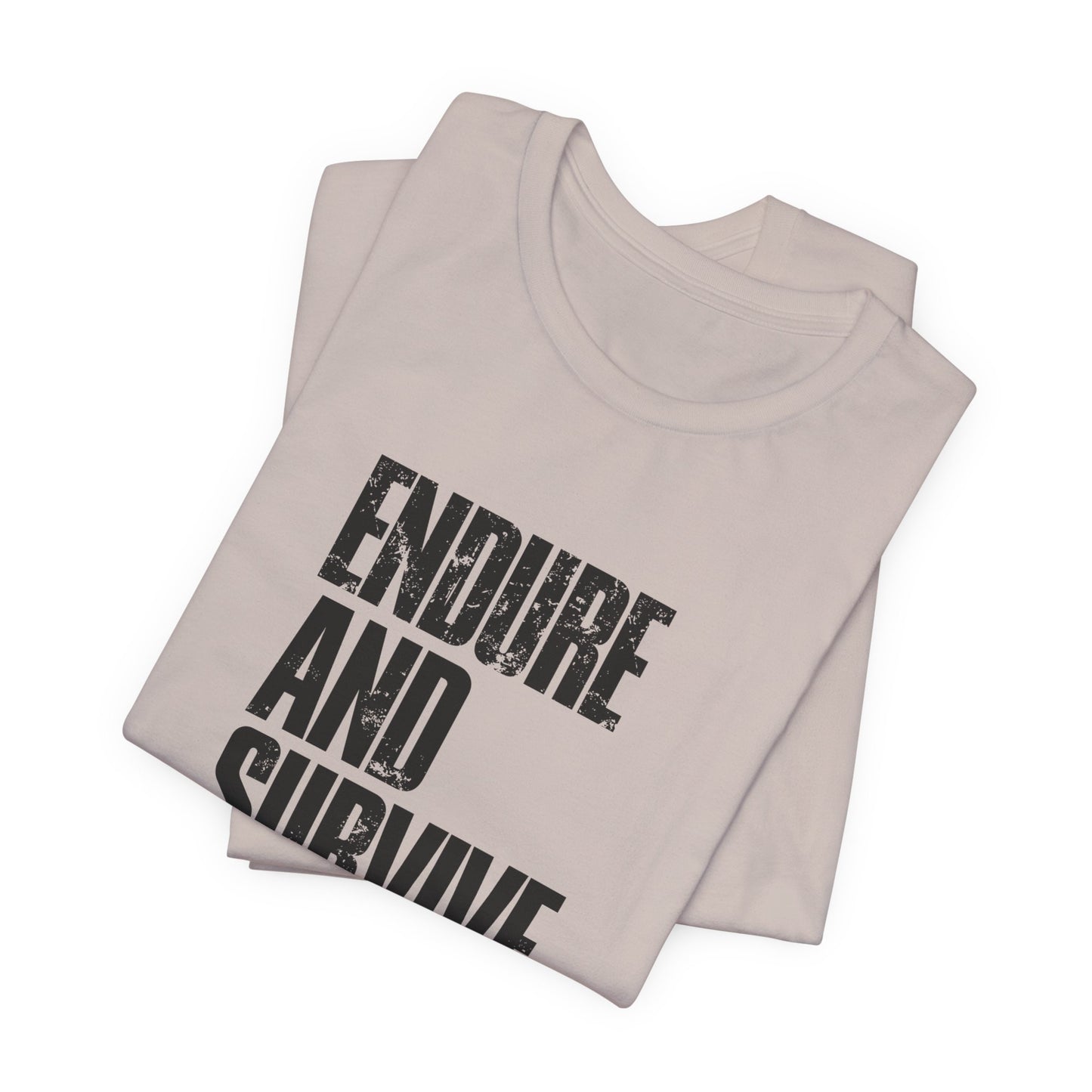 Endure & Survive